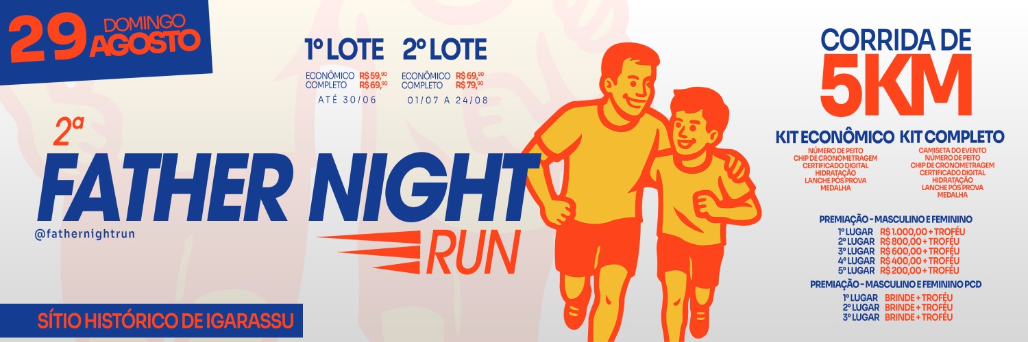 2ª Corrida e Caminhada do Dia dos Pais Father Nigth Run
